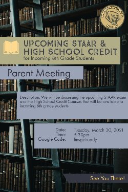 Flyer promoting upcoming 7th grade parent meeting. Meeting will cover topics in STAAR and High School credit course for following year. Tuesday, March 30, from 5:30 - 6:15 pm. Virtual meeting, use Google Code: lmsgetready